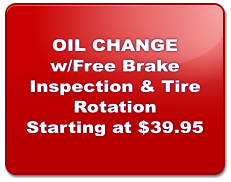 OIL CHANGE w/Free Brake Inspection & Tire Rotation Starting at $39.95