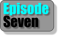 Episode Seven