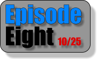 Episode Eight 10/25